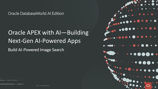 Oracle APEX with AI—Building Next-Gen AI-Powered Apps