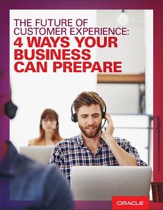 The Future of Customer Experience: 4 Ways Your Business Can Prepare