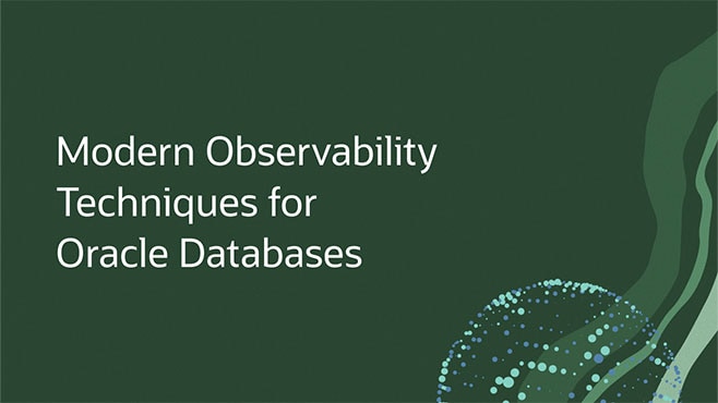 Modern Observability Techniques for Oracle Databases