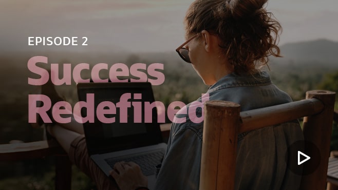 Success Redefined | Episode 2