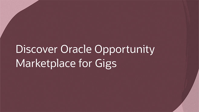 Discover Oracle Opportunity Marketplace for Gigs