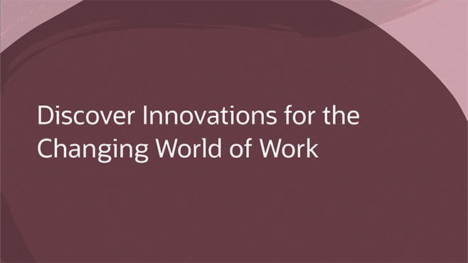 Discover Innovations for the Changing World of Work