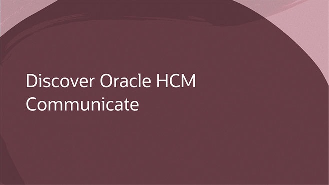 Discover Oracle HCM Communicate