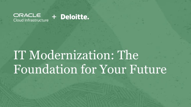 IT Modernization: The Foundation for Your Future