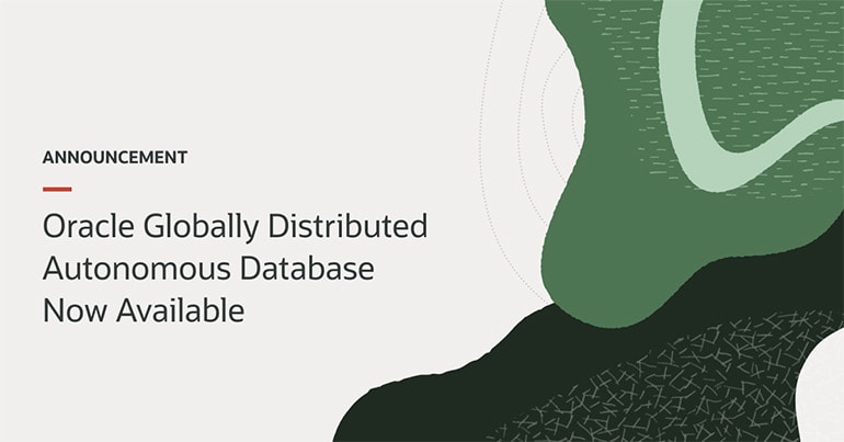 Oracle Globally Distributed Autonomous Database