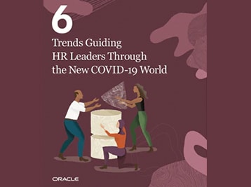 6 Trends Guiding HR Leaders Through the New COVID-19 World