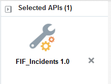 The FiF_Incidents API displaying in the Selected APIs panel