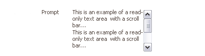 A read-only Text Area featuring the prompt to the left of the text area, and a scroll bar on the right side of the text area.